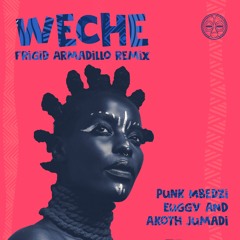 Punk Mbedzi, Euggy & Akoth Jumadi -  Weche (Frigid Armdillo Remix)