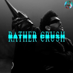 Rather Lie X Crush (Slothkidd Blend)