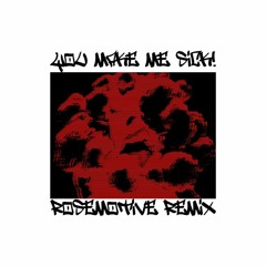 You Make Me Sick! - Ashnikko (rosemotive remix)
