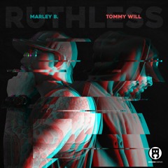 Marley B. & Tommy Will - Ruthless