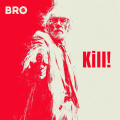 Kill!