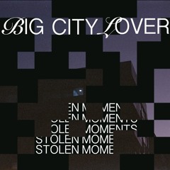Big City Lover - Stolen Moments (ST13)