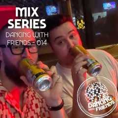 DWF Mix Series - Dancing With Friends 014
