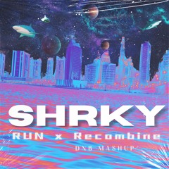 Run x Recombine - Dirtyphonics vs. Culture Shock, Sub Focus - SHRKY's DnB Mashup