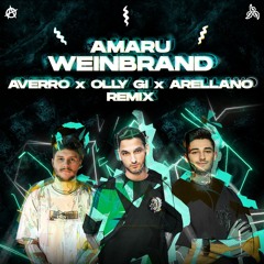 AMARU - WEINBRAND (AVERRO, Olly Gi & Arellano Hypertechno Remix)