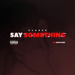 Please Say Something (Feat. Brian Garcia) [Prod. Boyfifty]