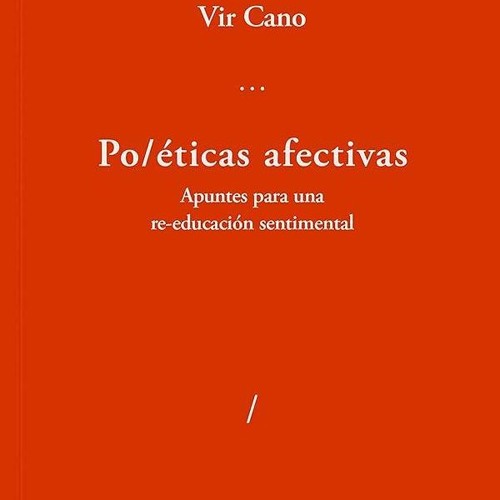 PDF✔read❤online Po/?ticas afectivas: Apuntes para una re-educaci?n sentimental (Spanish Edition