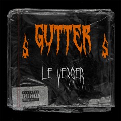 LE VERGER - GUTTER (REMIX) [feat. Various Artists]