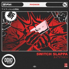 phonon - SWITCH SLAPPA