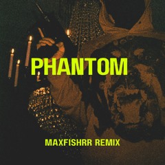EsDeeKid - Phantom (maxfishrr remix) [FREE DOWNLOAD]