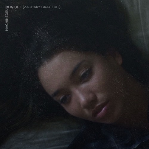 Machinedrum - Monique (Zachary Gray Edit)