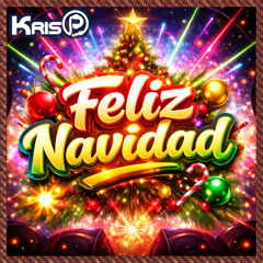 Feliz Navidad (KrisP Happy Hardcore Remix)