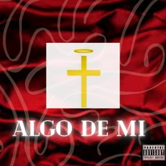 Algo De Mi ⚔️🏅