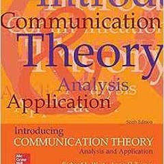 Read pdf Introducing Communication Theory: Analysis and Application by Richard West,Lynn Turner