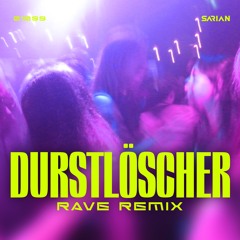 01099 - Durstlöscher (SARIAN Rave Extended Remix)