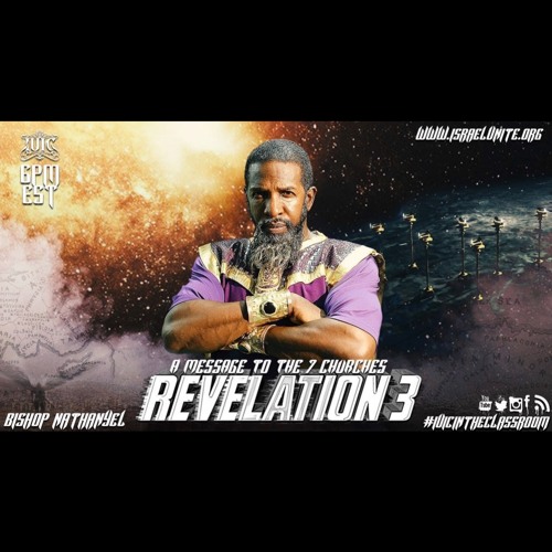 Bishop Nathanyel - Revelation 3 (A Message To The 7 Churches)