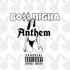 Boss nigga anthem (prod. Evince beats)