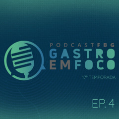 Gastro em Foco | Temp.17 | #04 - Ética Médica e MKT Digital
