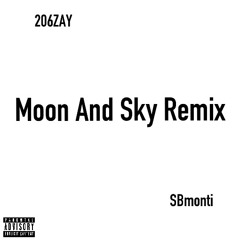 206ZAY X SBmonti - moon and Sky remix (prod.prodbysonny)