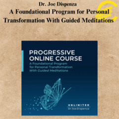 [CoursesBetter.com] Dr. Joe Dispenza – A Foundational Program for Personal Transformation With Guided Meditations