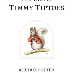 ✔ PDF ❤ The Tale of Timmy Tiptoes (Peter Rabbit) bestseller