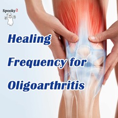 Healing Frequency for Oligoarthritis - Spooky2 Rife Frequency Healing