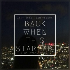 Back When This Started feat. Sam Vesso (DJ Bibbl Remix)