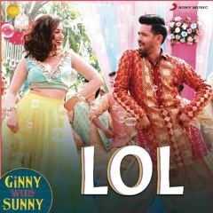 LOL REMIX | Ginny Weds Sunny | Yami, Vikrant | Payal Dev | Kunaal Vermaa | Dev Negi