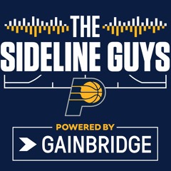 The Sideline Guys Powered by Gainbridge: Pacers Thrive in Most Difficult Month, Opportunity Ahead