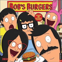 Read✔ ebook✔ ⚡PDF⚡ Bob's Burgers 2024 Wall Calendar