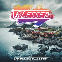 Pablo BZ - Blessed(Original Mix)