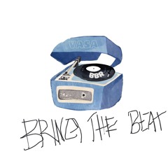 BRING THE BEAT