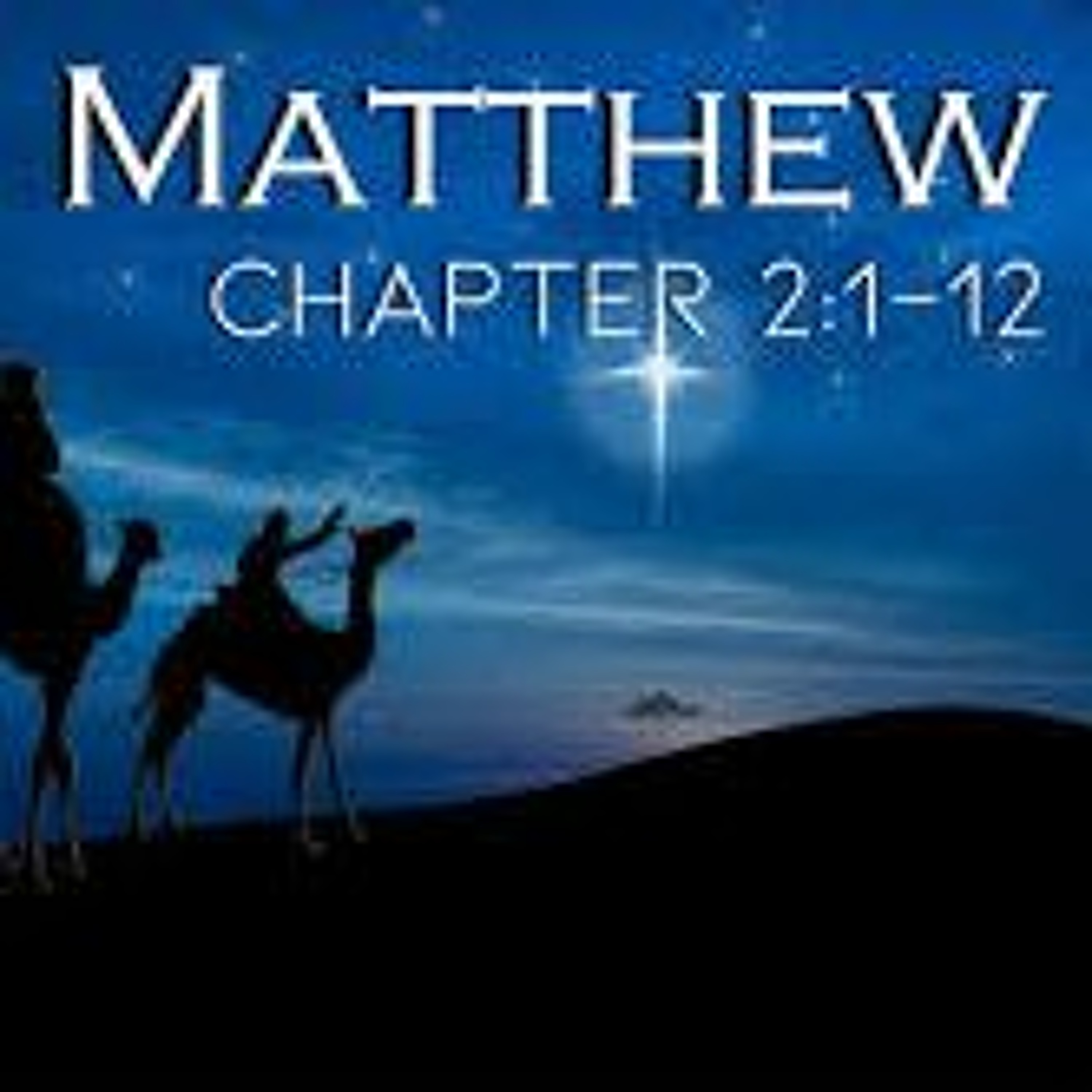 Matthew 2.1-12--O Come Let Us Adore Him episode artwork