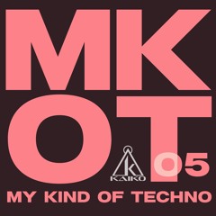 My Kind of Techno #5 mixed by Kaiko [May.2025]