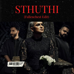Sthuthi (Fallenchest Edit)
