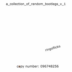 A Collection Of Random Bootlegs V.1 (Full Album Stream)