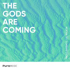 Paolo Barbato, Lee Wilson - The God's Are Coming (Original Mix)