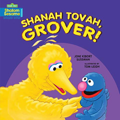 ACCESS EBOOK 📒 Shanah Tovah, Grover! (Shalom Sesame ® Board Books) by  Joni Kibort S