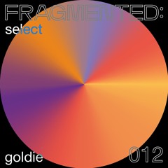 fragmented:select w/ goldie