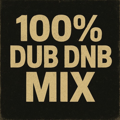100% Dub DnB Mix