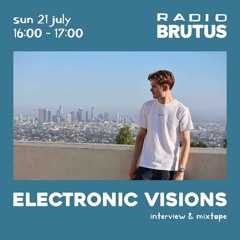 Electronic Visions - Radio Brutus Mixtape