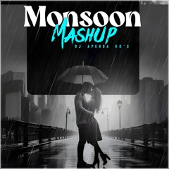 Monsoon Mashup _ Chillout Mix _ Barish Ke Aane Se x Ishq Mubarak _ Dj Apurba Rk