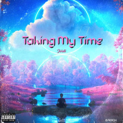 Taking My Time - Interlude