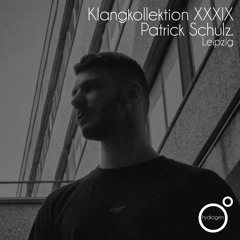 Klangkollektion XXXIX | Patrick Schulz