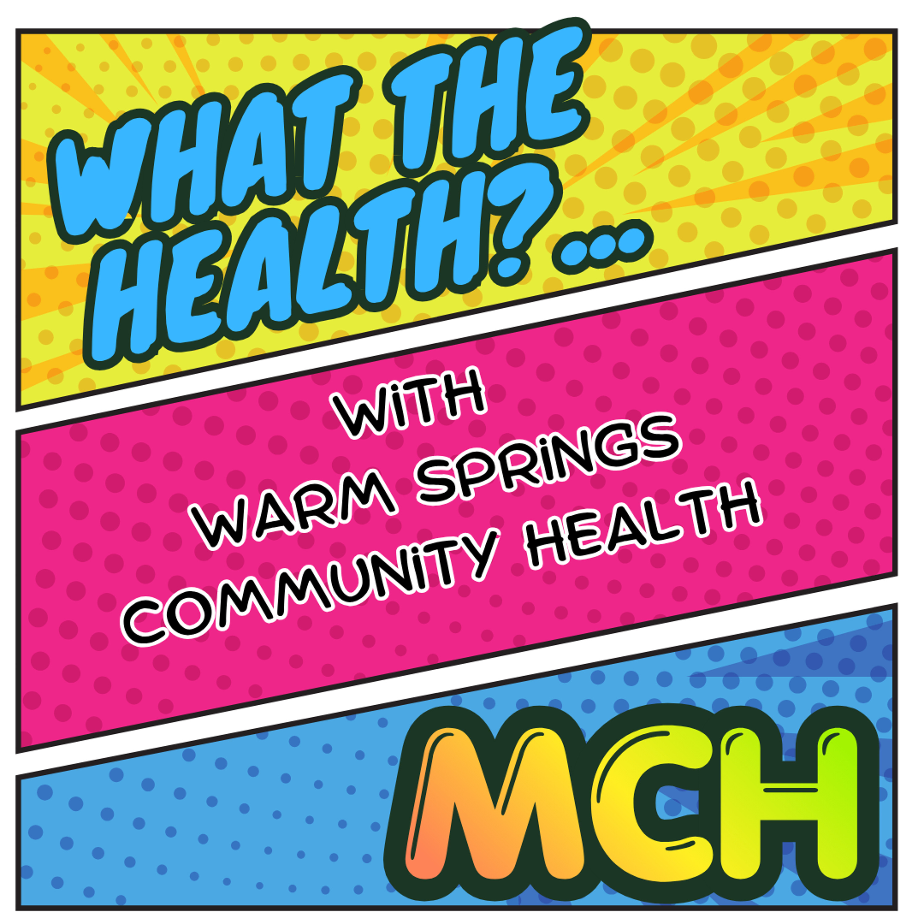 What the Health Community Health MCH program - KWSO Warm Springs Program Podcast episode artwork