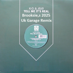 Tell Me its Real -- Brooksie's 2025 Uk Garage Remix