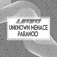 PARANOID - UNKNOWN MENACE (OUT NOW 2nd MAY 2022)