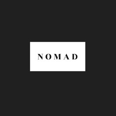 N O M A D -  Calling For you  (preview)
