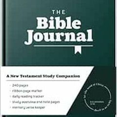 READ KINDLE 📙 The Bible Journal: A Guided Bible Study Journal for Prayer and Journal