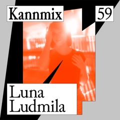 KANNMIX 59 | Luna Ludmila